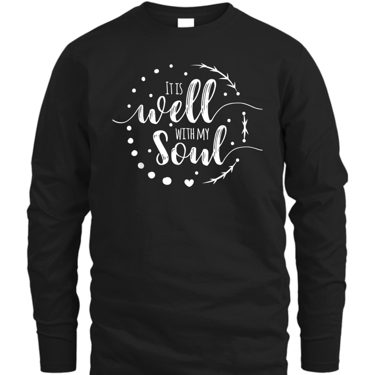 It Is Well With My Soul T-Shirt Christian Religious Gift It Is Well With My Soul T-Shirt Christian Religious Gift