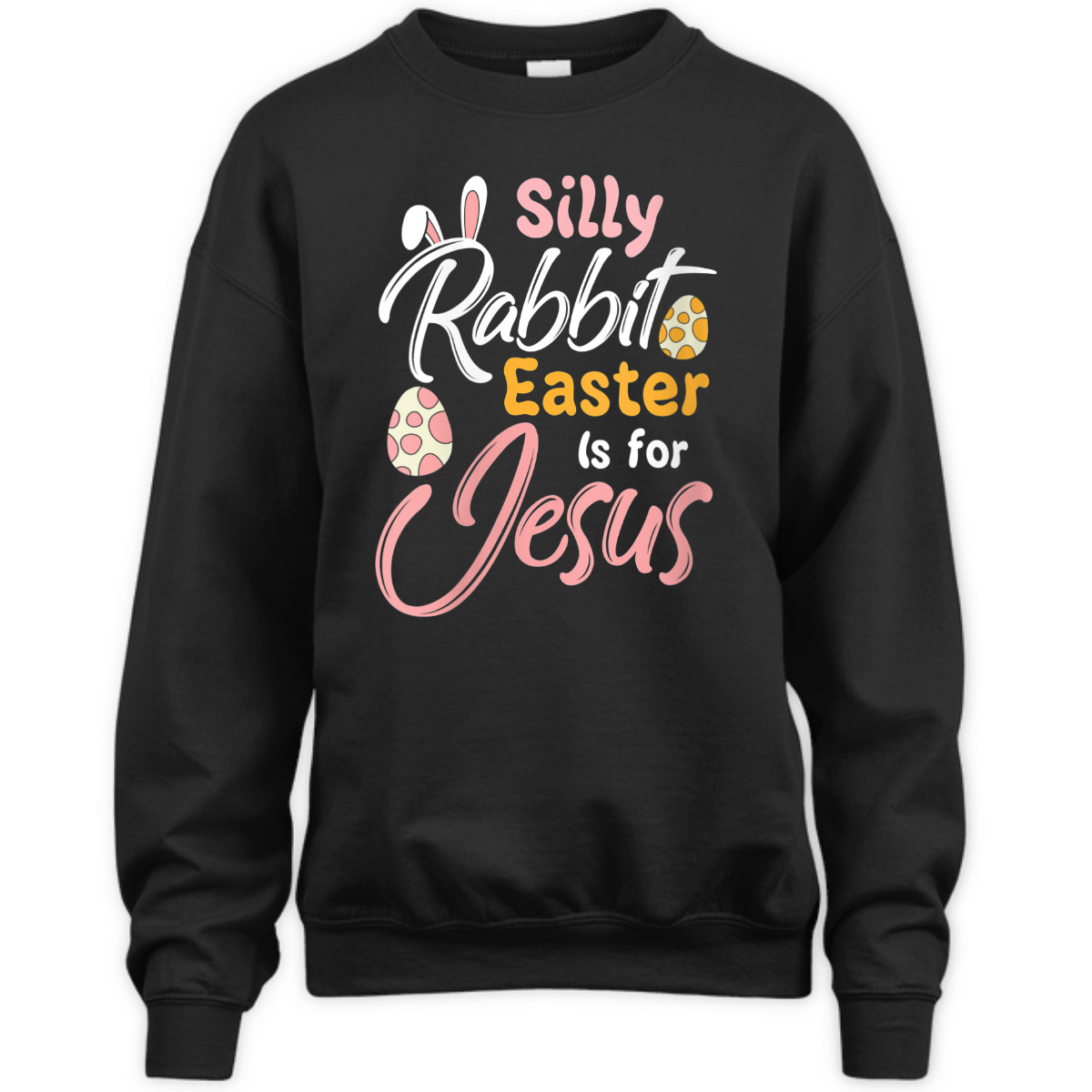 Silly Rabbit Easter Is For Jesus T-Shirt Easter Day Gift For Jesus Lovers Silly Rabbit Easter Is For Jesus T-Shirt Easter Day Gift For Jesus Lovers