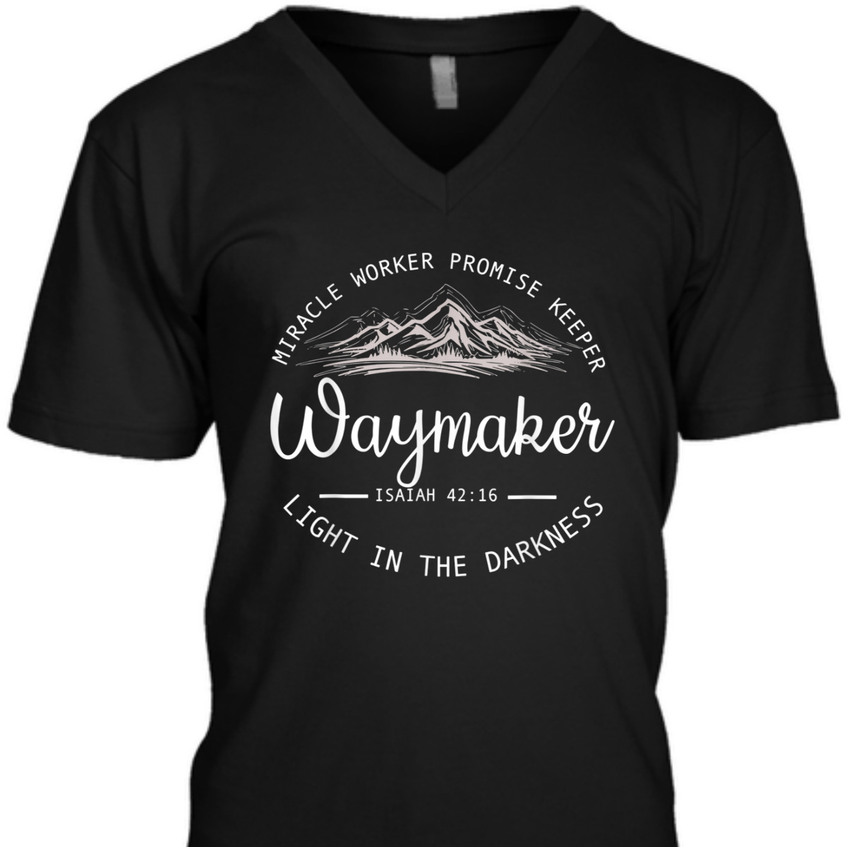 Waymaker Promise Keeper T-Shirt Miracle Worker Isaiah 42:16 Light In The Darkness Waymaker Promise Keeper T-Shirt Miracle Worker Isaiah 42:16 Light In The Darkness