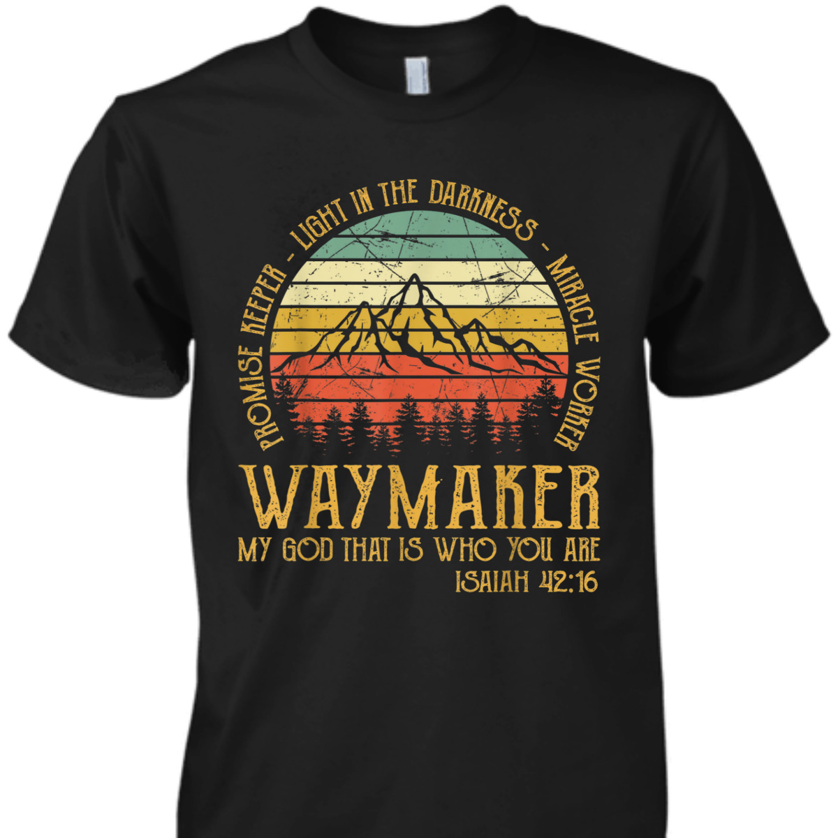 Vintage Waymaker Miracle Worker T-Shirt Promise Keeper Isaiah 42:16 Vintage Waymaker Miracle Worker T-Shirt Promise Keeper Isaiah 42:16
