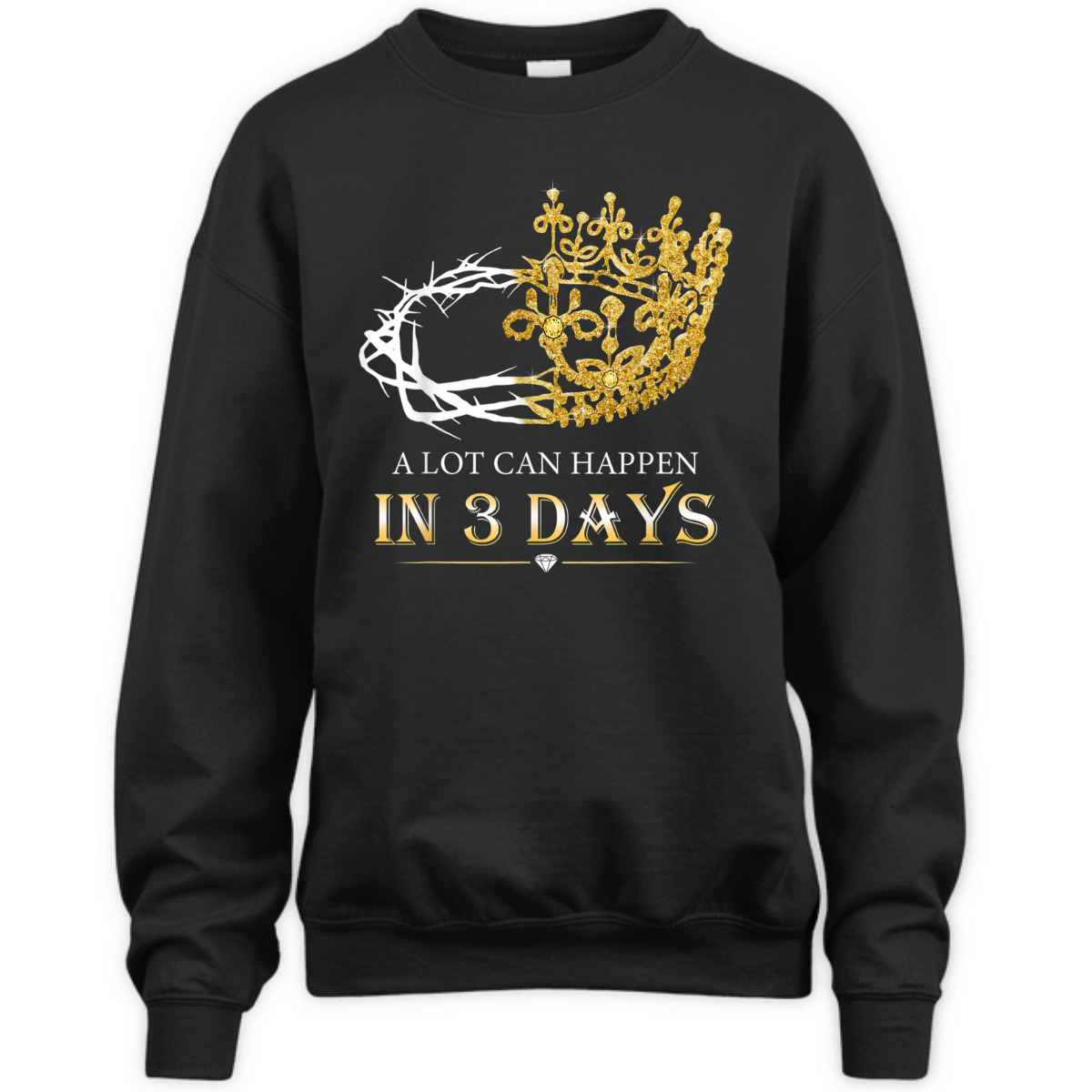 A Lot Can Happen In Three Days Jesus Easter Day Christian Religious T-Shirt A Lot Can Happen In Three Days Jesus Easter Day Christian Religious T-Shirt