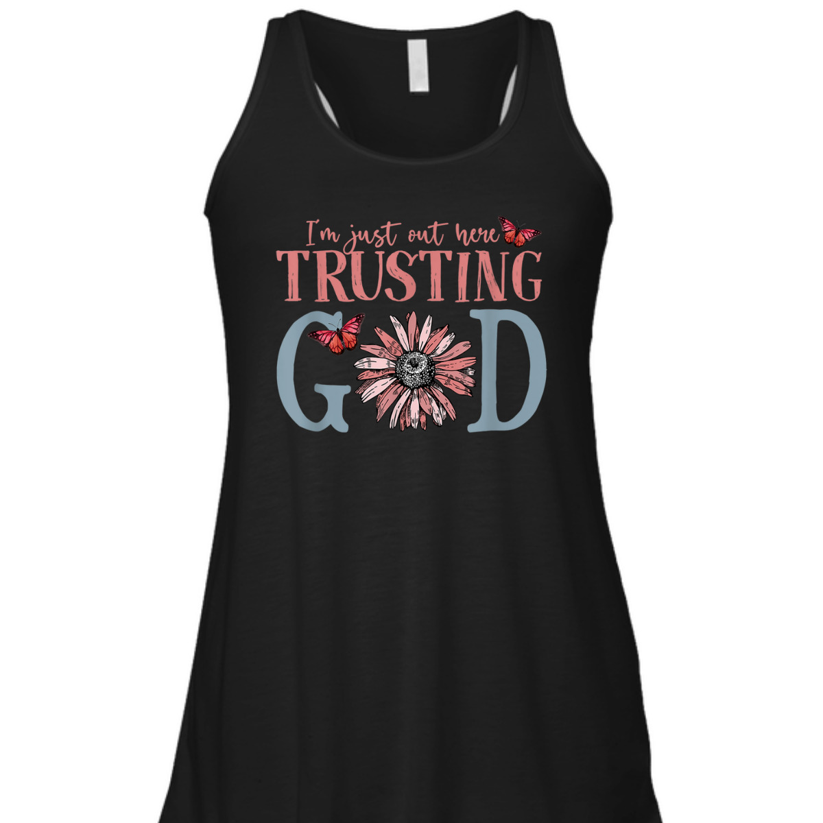 I'm Just Out Here Trusting God Christian Religious T-Shirt I'm Just Out Here Trusting God Christian Religious T-Shirt