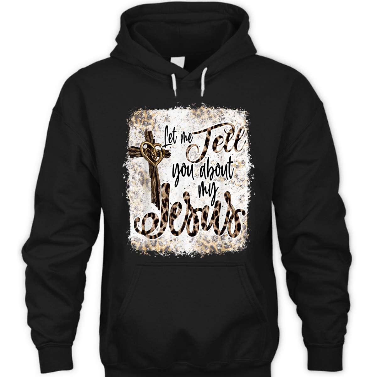 Let Me Tell You About My Jesus T-Shirt