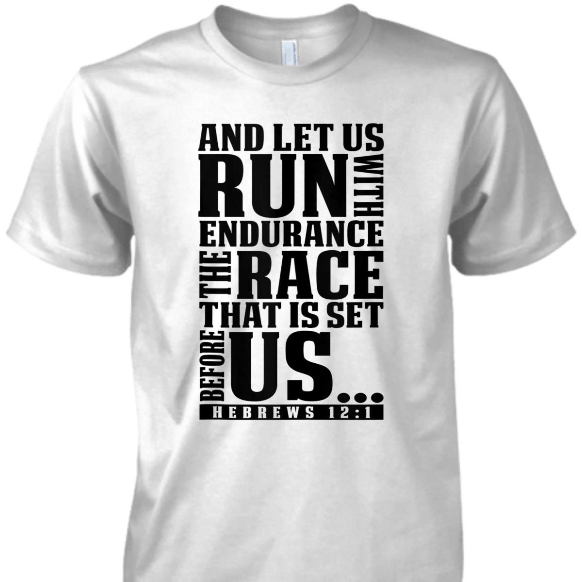 Bible Verse T-Shirt Let Us Run With Endurance Hebrews 12:1 Christian Racers Religious Gift Bible Verse T-Shirt Let Us Run With Endurance Hebrews 12:1 Christian Racers Religious Gift