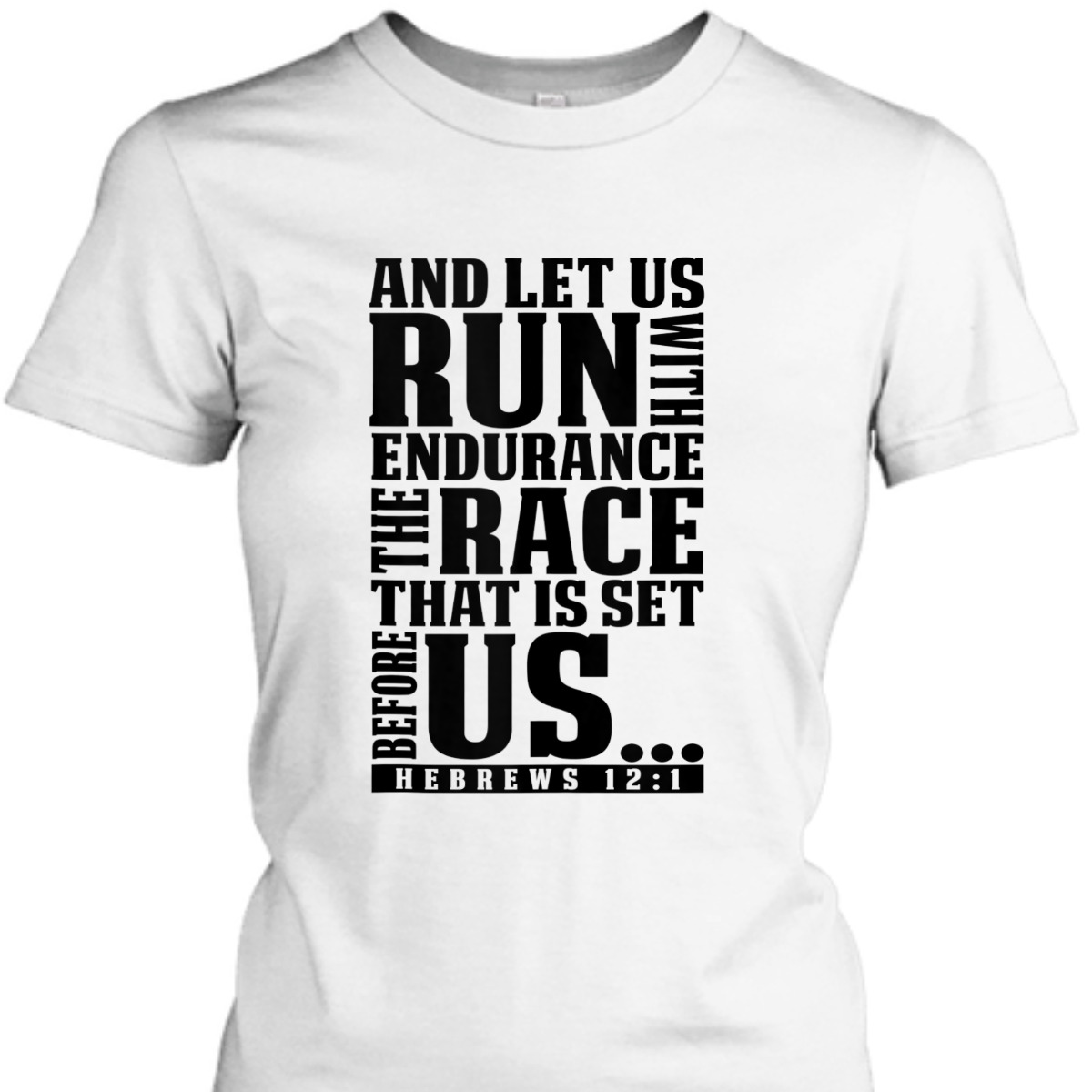 Bible Verse T-Shirt Let Us Run With Endurance Hebrews 12:1 Christian Racers Religious Gift Bible Verse T-Shirt Let Us Run With Endurance Hebrews 12:1 Christian Racers Religious Gift