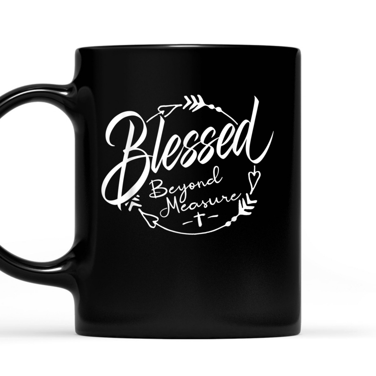 Blessed Beyond Measure Christian Religious T-Shirt Blessed Beyond Measure Christian Religious T-Shirt
