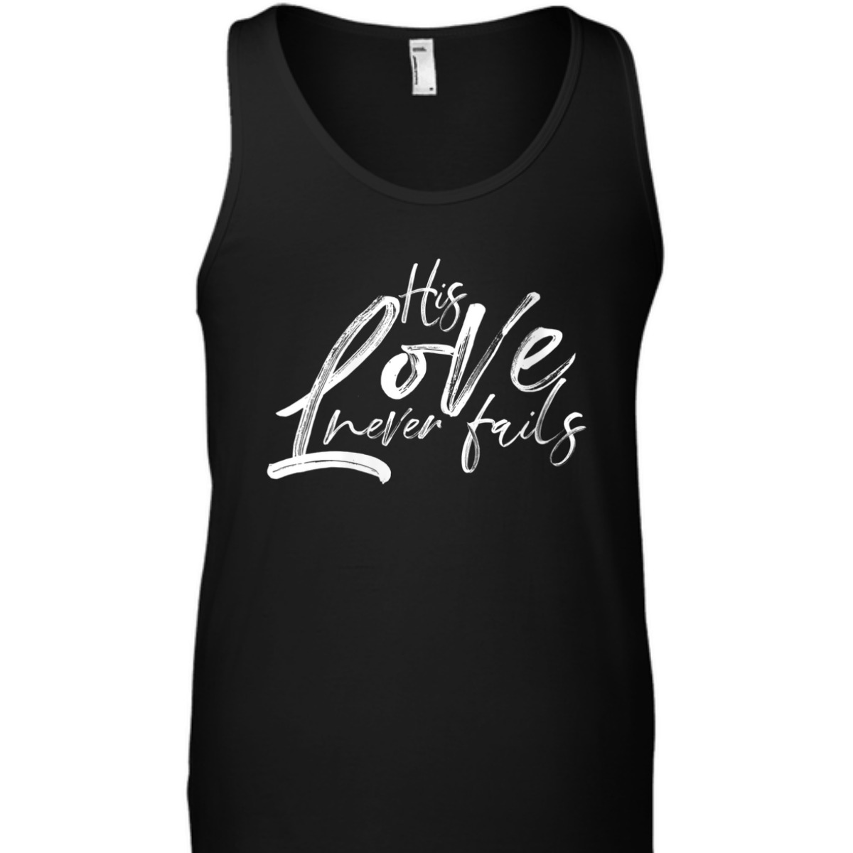 His Love Never Fails Christian Religious T-Shirt His Love Never Fails Christian Religious T-Shirt