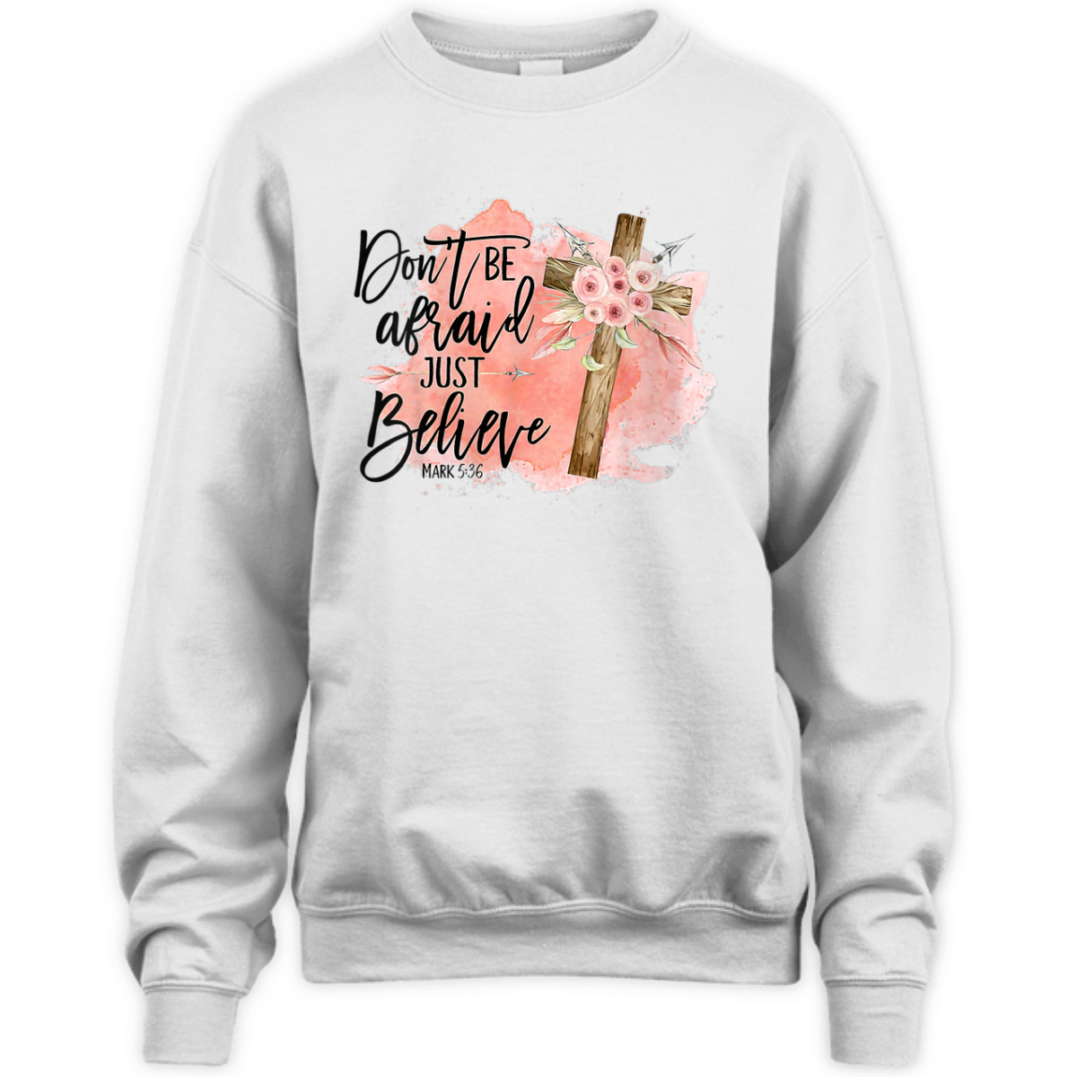 Floral Christian Cross Don't Be Afraid Just Believe Mark 5:36 Bible Verse T-Shirt