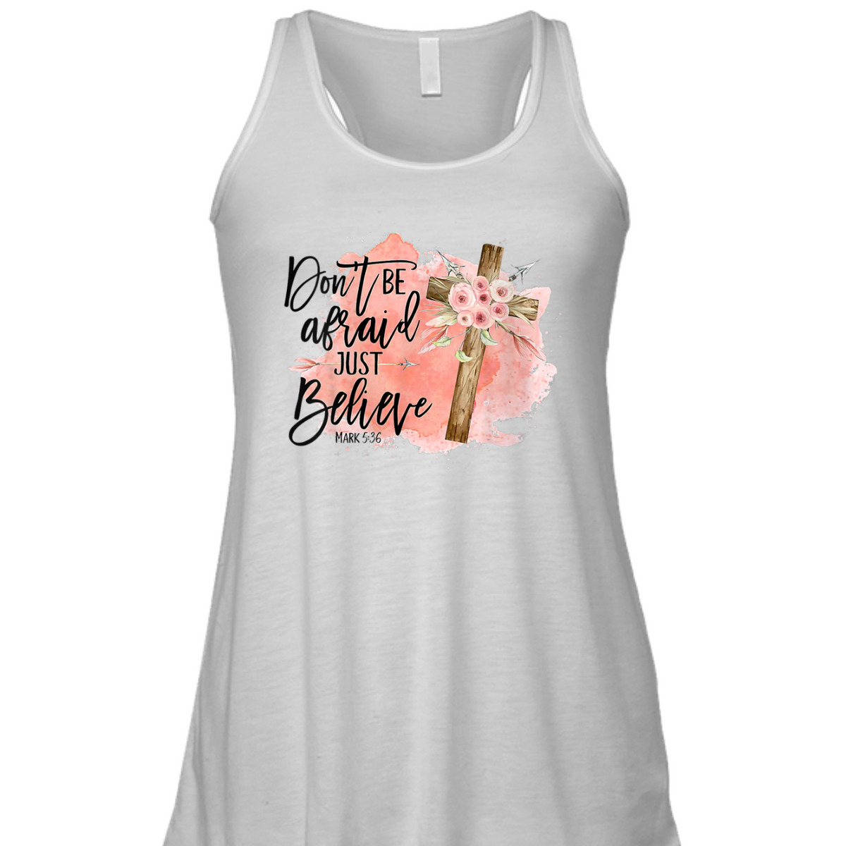 Floral Christian Cross Don't Be Afraid Just Believe Mark 5:36 Bible Verse T-Shirt Floral Christian Cross Don't Be Afraid Just Believe Mark 5:36 Bible Verse T-Shirt