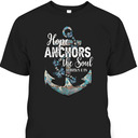 Bible Verse T-Shirt Hope Anchors The Soul Hebrews 619 Christian Cross Religious Gift Bible Verse T-Shirt Hope Anchors The Soul Hebrews 619 Christian Cross Religious Gift