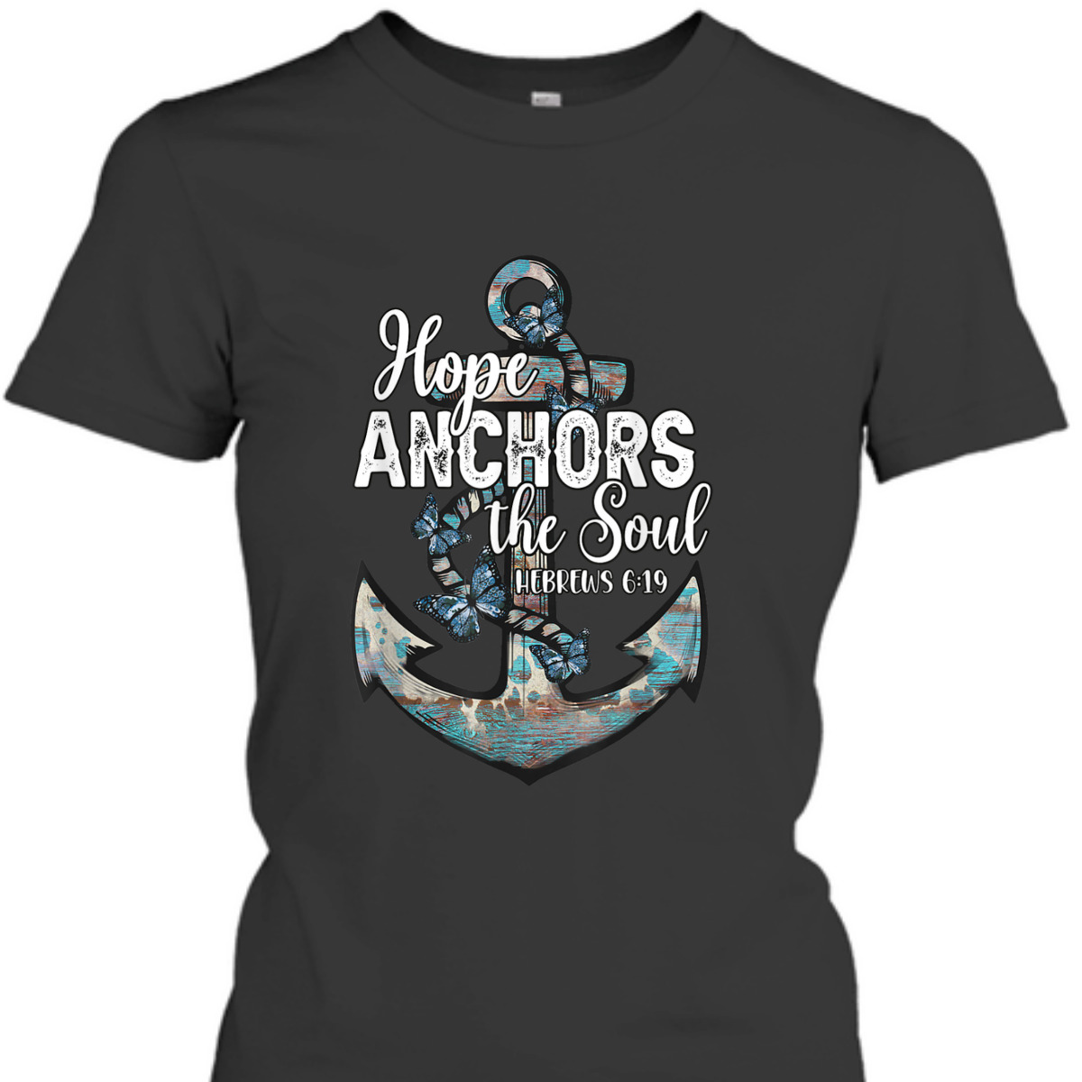 Bible Verse T-Shirt Hope Anchors The Soul Hebrews 619 Christian Cross Religious Gift Bible Verse T-Shirt Hope Anchors The Soul Hebrews 619 Christian Cross Religious Gift