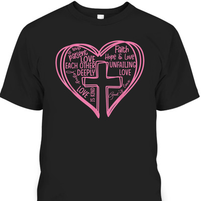 Valentines Day T-Shirt Pink Heart Christian Cross Religious Gift Valentines Day T-Shirt Pink Heart Christian Cross Religious Gift