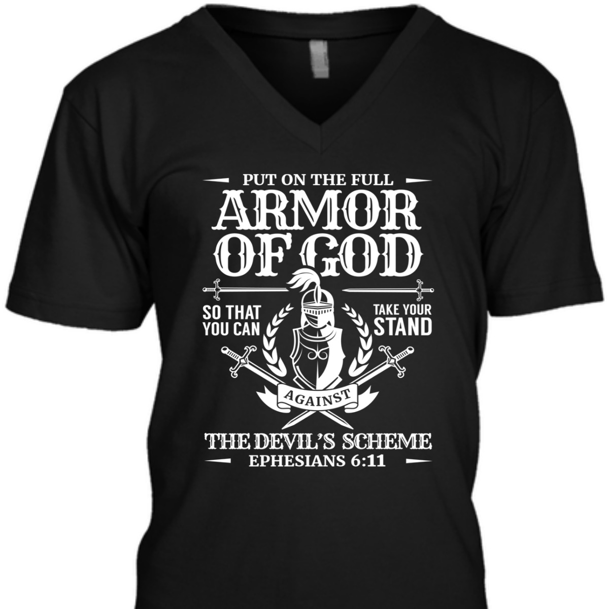 Armor Of God The Devil's Scheme Ephesians 6:11 T-Shirt Christian Bible Verse Religious Gift Armor Of God The Devil's Scheme Ephesians 6:11 T-Shirt Christian Bible Verse Religious Gift