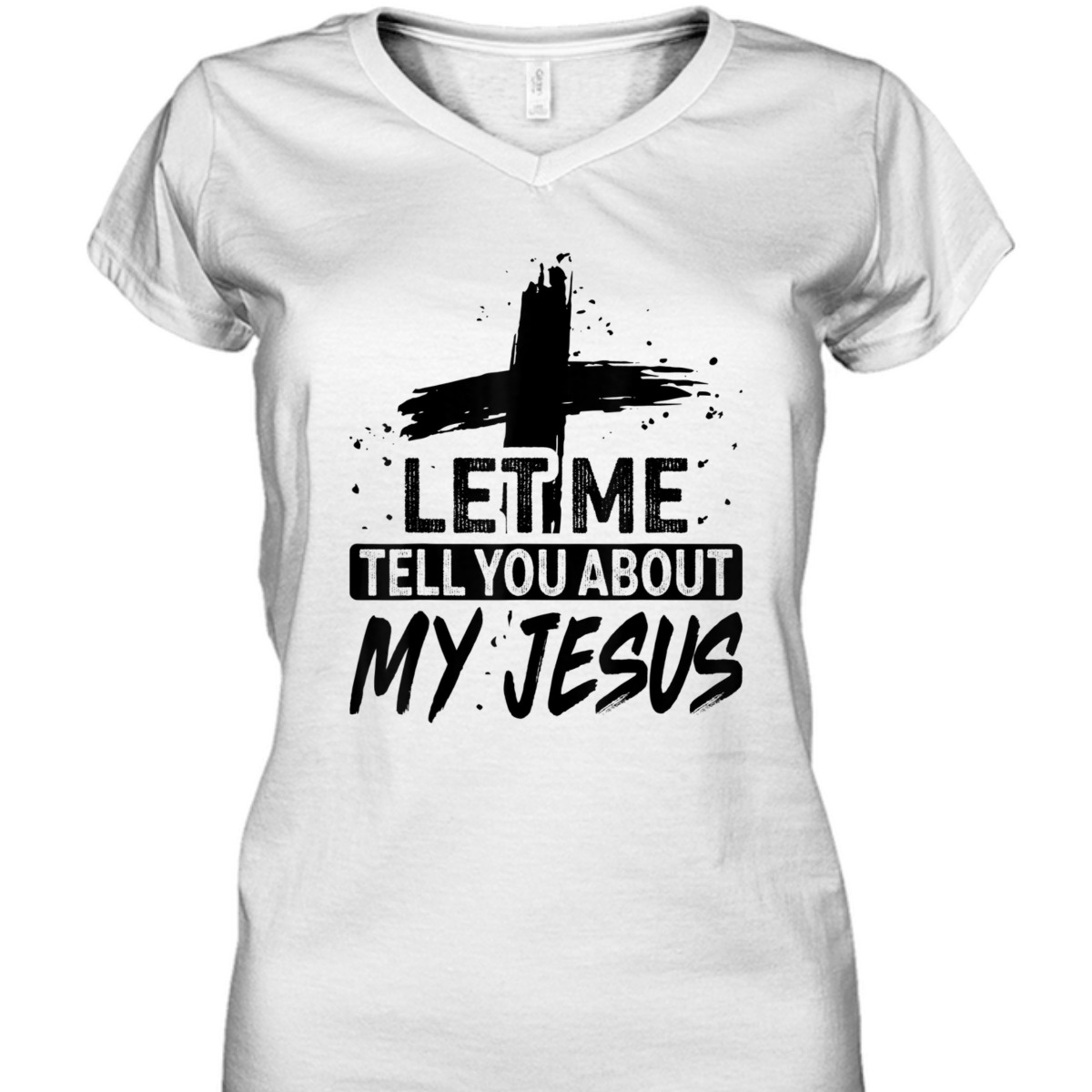 Let Me Tell You About My Jesus T-Shirt God Believer Christian Gift