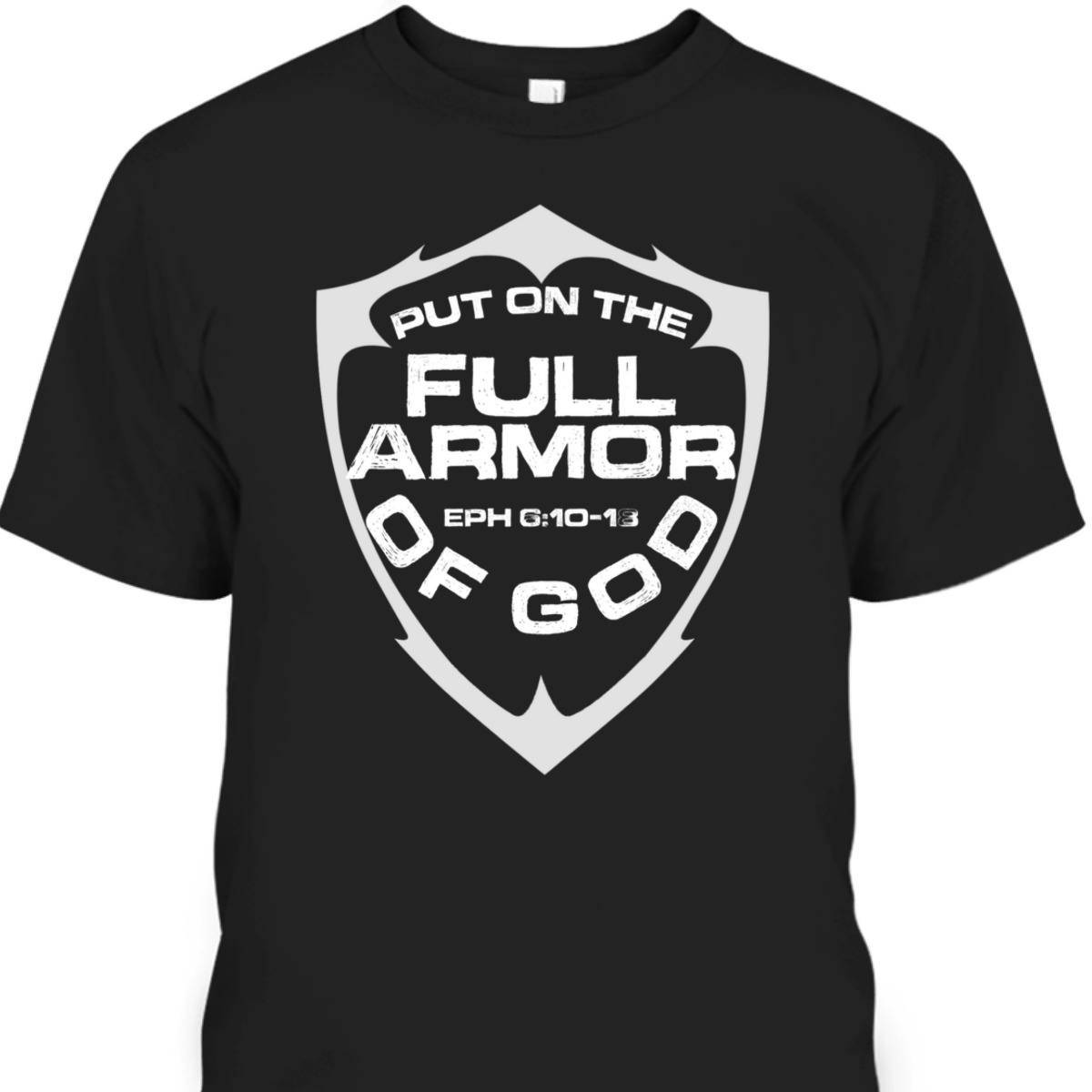 Put On The Full Armor Of God T-Shirt Inspirational Religion Gift