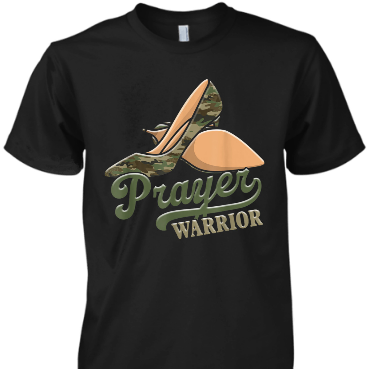 Camo Heels Prayer Warrior T-Shirt Camo Heels Prayer Warrior T-Shirt