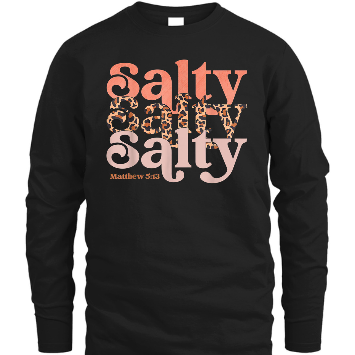 Matthew 5:13 Bible Verse T-Shirt Stay Christian Salty Faith Vibes Jesus Leopard