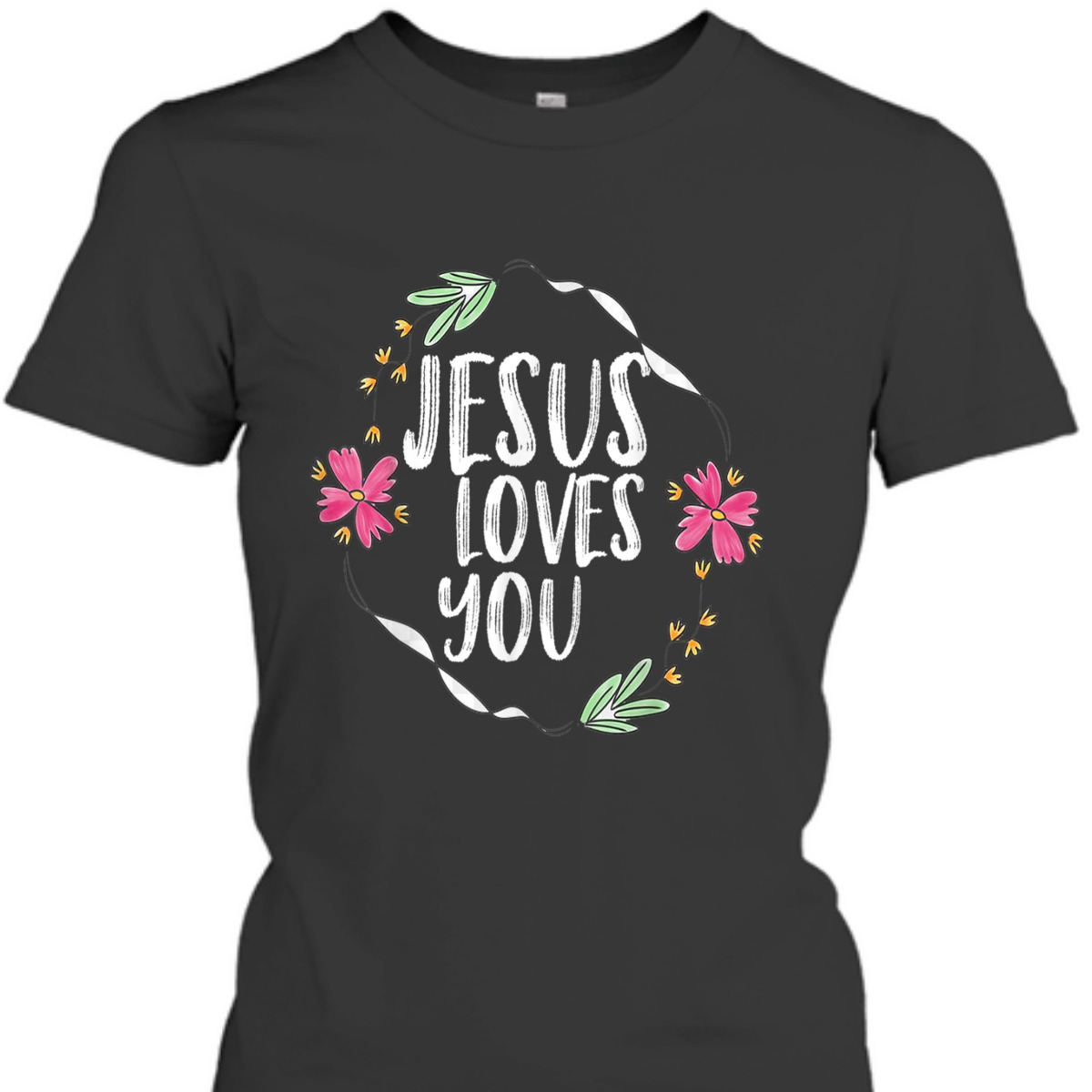 Jesus Loves You T-Shirt With Round Flower Frame