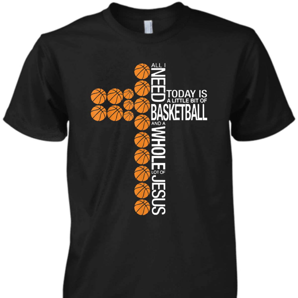 Basketball And Whole Lot Of Jesus T-Shirt Christian Basketball Lovers Basketball And Whole Lot Of Jesus T-Shirt Christian Basketball Lovers
