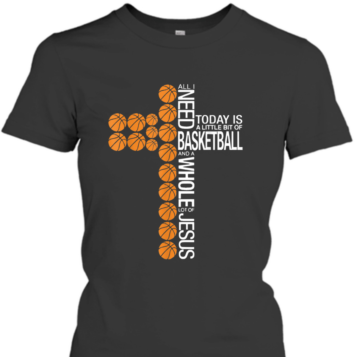 Basketball And Whole Lot Of Jesus T-Shirt Christian Basketball Lovers Basketball And Whole Lot Of Jesus T-Shirt Christian Basketball Lovers