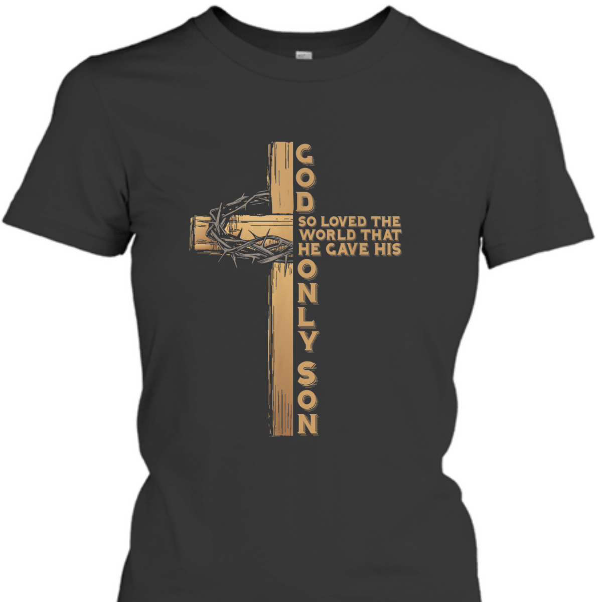 John 316 God Gave His Only Son T-Shirt Christian Cross Easter Day Gift John 316 God Gave His Only Son T-Shirt Christian Cross Easter Day Gift