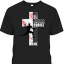 I Can Do All Things Through Christ Philippians 413 Bible Verse T-Shirt Christian Baseball Pitcher I Can Do All Things Through Christ Philippians 413 Bible Verse T-Shirt Christian Baseball Pitcher