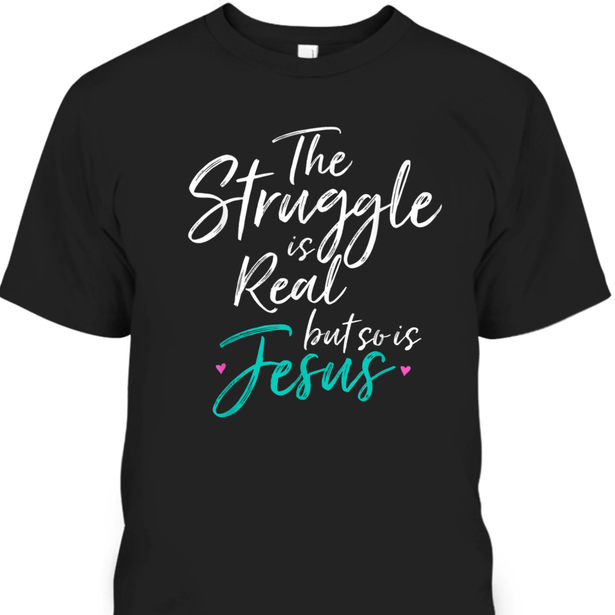 Vintage T-Shirt The Struggle Is Real But So Is Jesus Vintage T-Shirt The Struggle Is Real But So Is Jesus