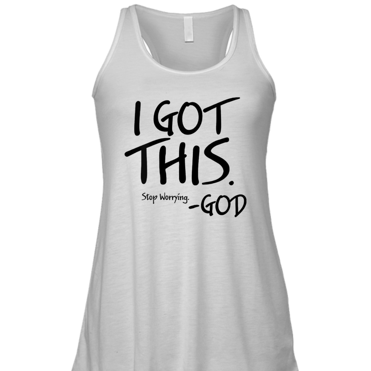 I Got This Stop Worrying God Funny Christian T-Shirt I Got This Stop Worrying God Funny Christian T-Shirt