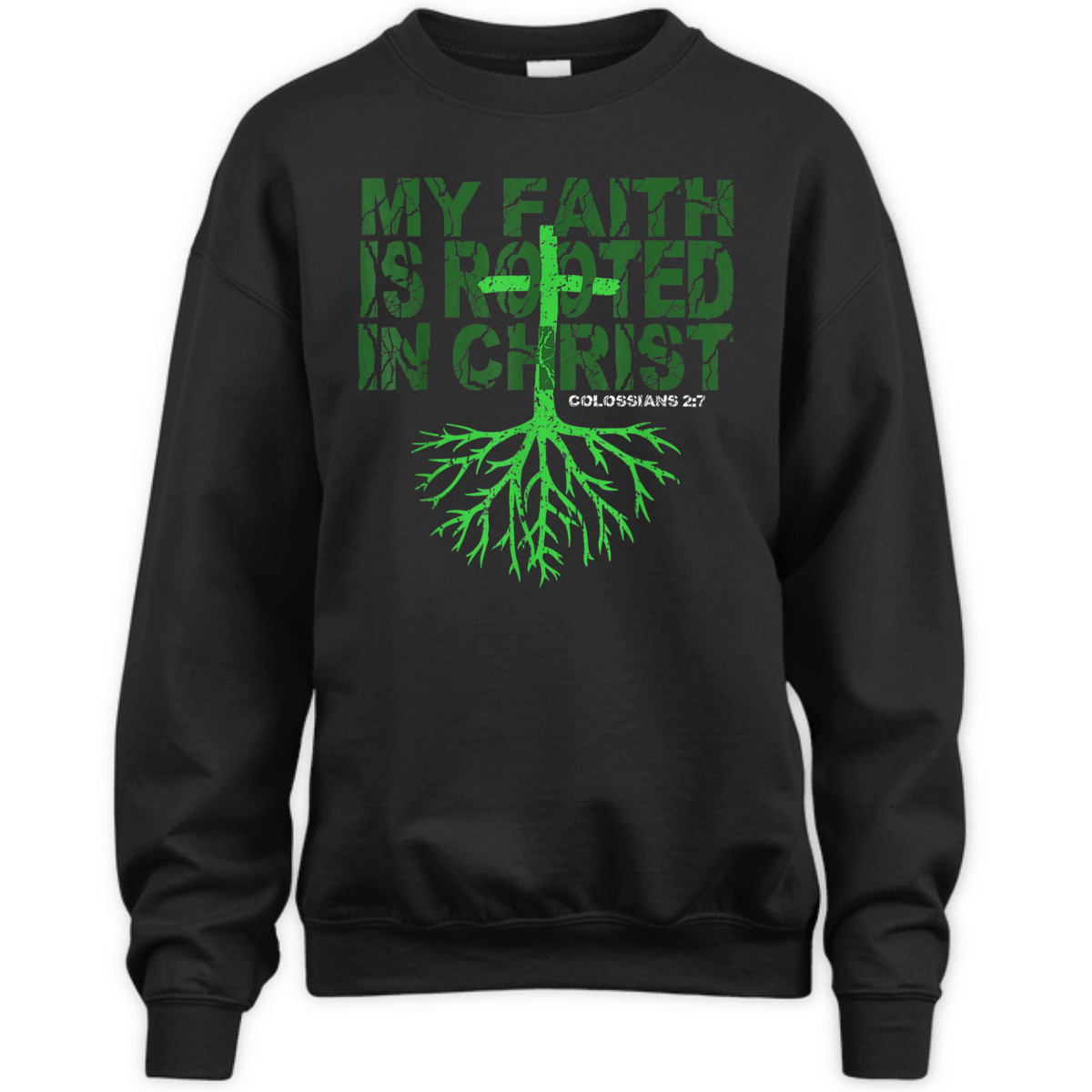 My Faith Is Rooted In Christ Colossians 2:7 T-Shirt Christian Bible Verse Gift My Faith Is Rooted In Christ Colossians 2:7 T-Shirt Christian Bible Verse Gift